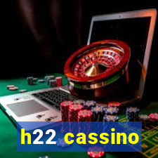 h22 cassino